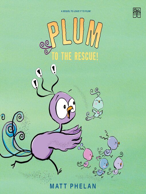 Title details for Plum to the Rescue! by Matt Phelan - Wait list